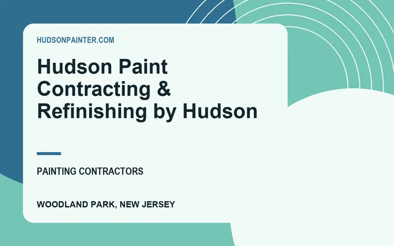 Hudson Paint Contracting & Refinishing by Hudson in Woodland Park, New Jersey