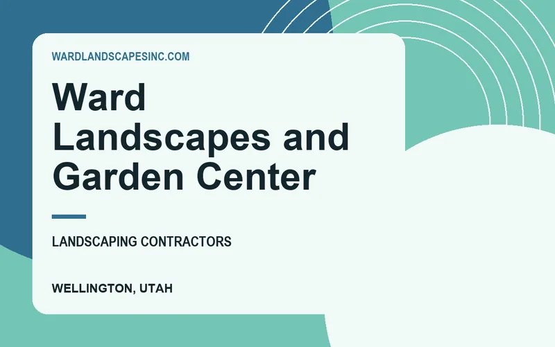 Ward Landscapes and Garden Center in Wellington, Utah