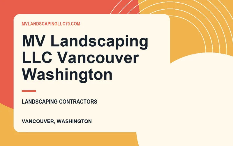 MV Landscaping LLC Vancouver Washington in Vancouver, Washington