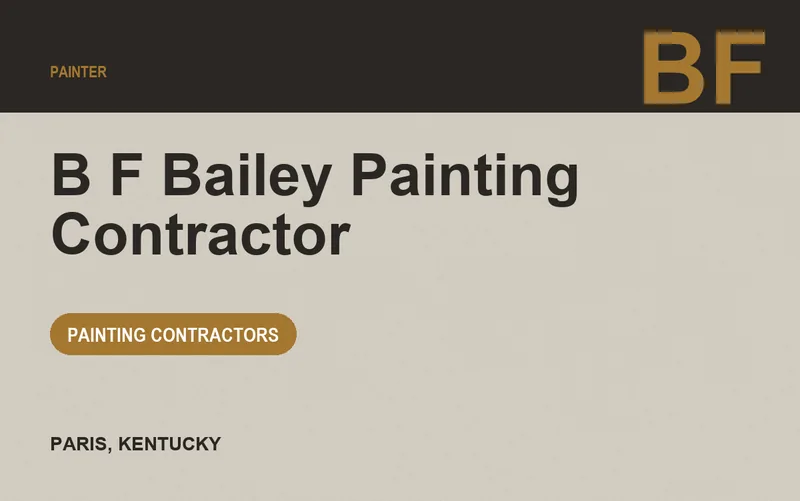 B F Bailey Painting Contractor in Paris, Kentucky