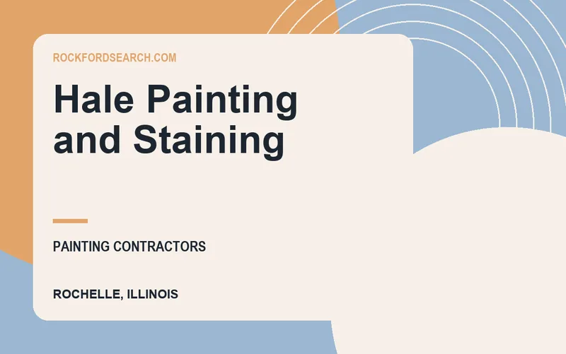 Hale Painting and Staining in Rochelle, Illinois