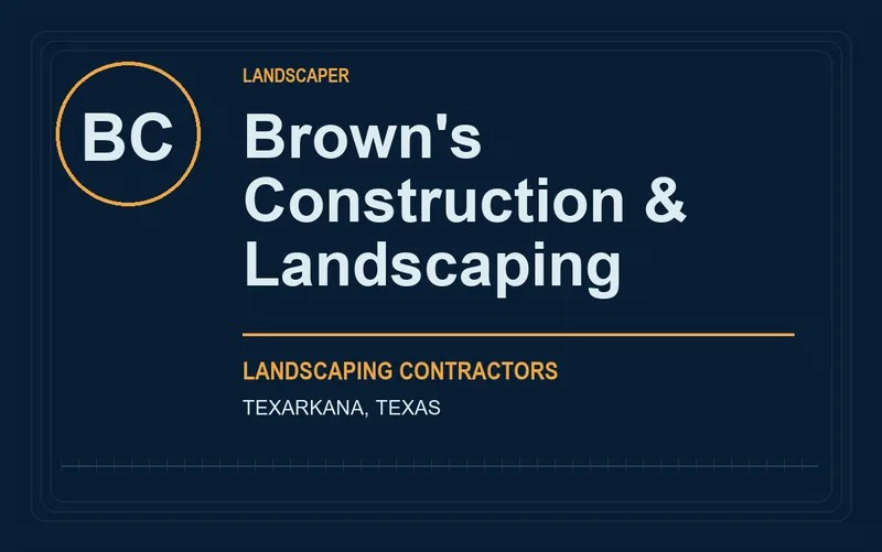 Brown's Construction & Landscaping in Texarkana, Texas