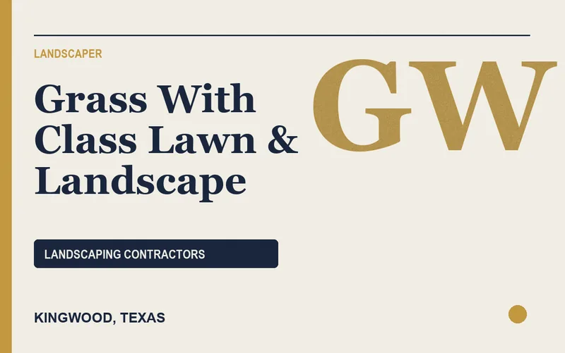 Grass With Class Lawn & Landscape in Kingwood, Texas