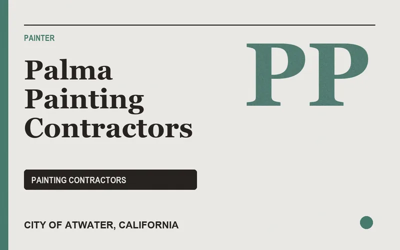 Palma Painting Contractors in City of Atwater, California