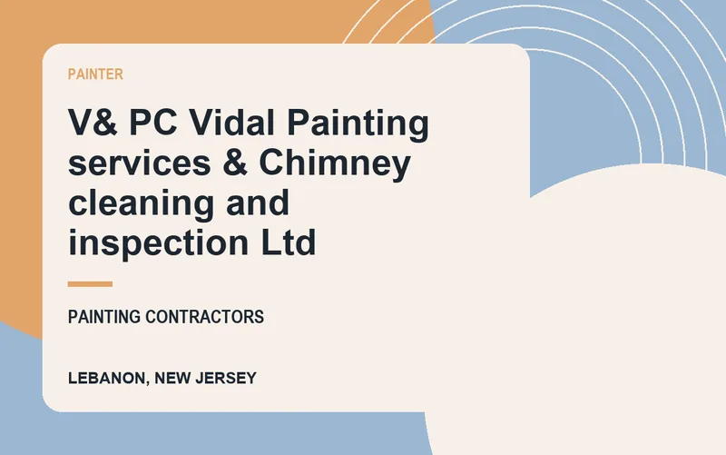 V& PC Vidal Painting services & Chimney cleaning and inspection Ltd in Lebanon, New Jersey
