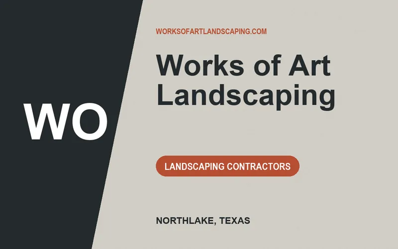 Works of Art Landscaping in Northlake, Texas