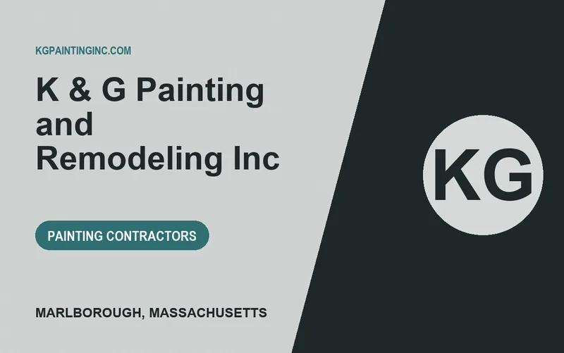 K & G Painting and Remodeling Inc in Marlborough, Massachusetts