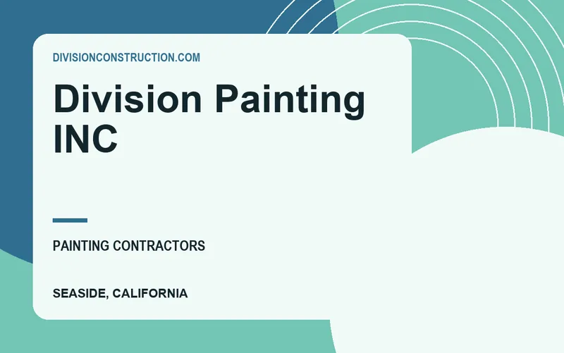 Division Painting INC in Seaside, California