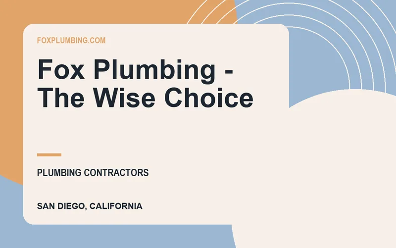 Fox Plumbing - The Wise Choice in San Diego, California