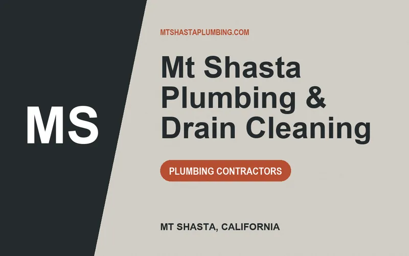 Mt Shasta Plumbing & Drain Cleaning in Mt Shasta, California