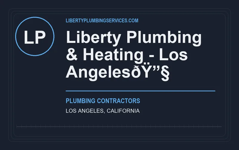 Liberty Plumbing & Heating - Los AngelesðŸ”§ in Los Angeles, California