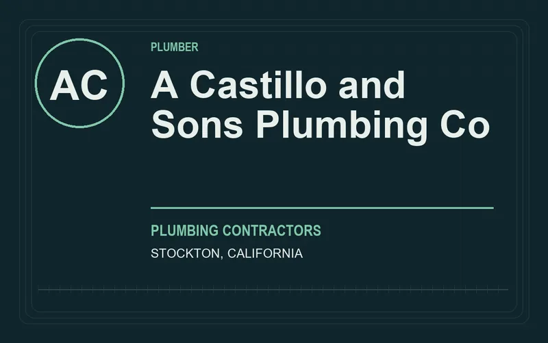 A Castillo and Sons Plumbing Co in Stockton, California