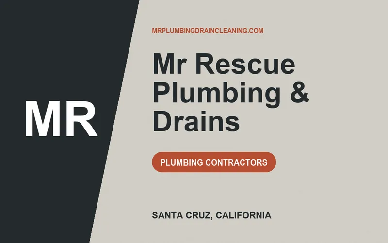 Mr Rescue Plumbing & Drains in Santa Cruz, California