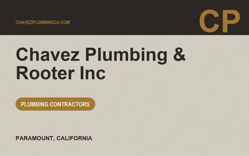 Chavez Plumbing & Rooter Inc in Paramount, California