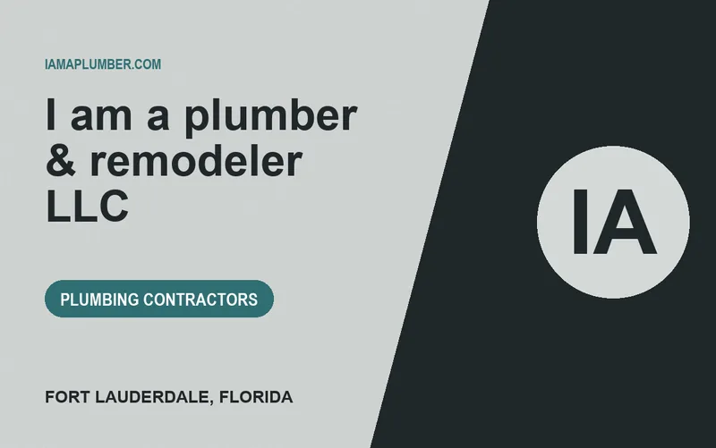 I am a plumber & remodeler llc in Fort Lauderdale, Florida