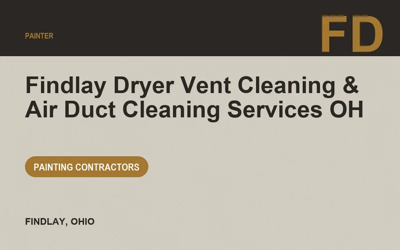 Findlay Dryer Vent Cleaning & Air Duct Cleaning Services OH in Findlay, Ohio