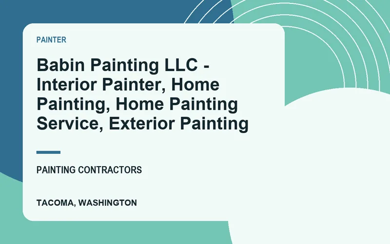 Babin Painting LLC - Interior Painter, Home Painting, Home Painting Service, Exterior Painting in Tacoma, Washington