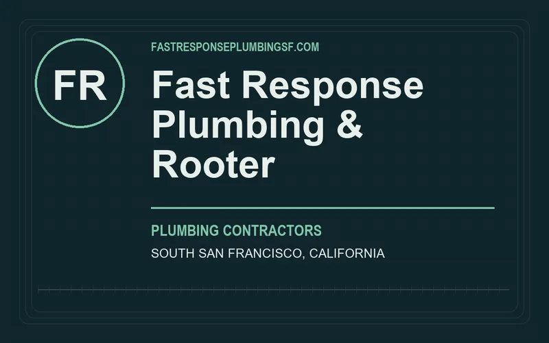 Fast Response Plumbing & Rooter in South San Francisco, California