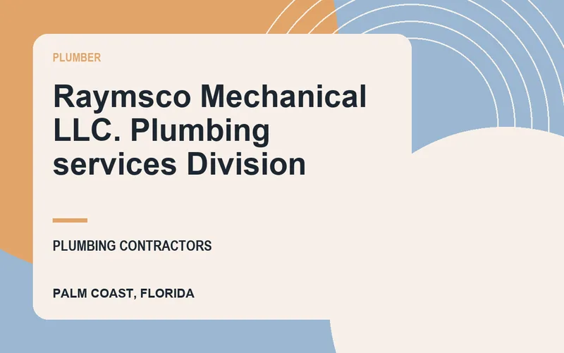 Raymsco Mechanical LLC. Plumbing services Division in Palm Coast, Florida