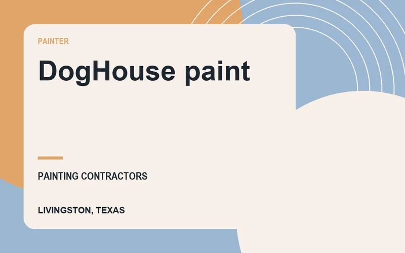 DogHouse paint in Livingston, Texas