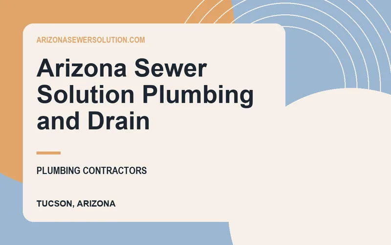 Arizona Sewer Solution Plumbing and Drain in Tucson, Arizona