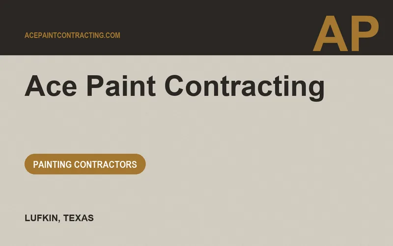 Ace Paint Contracting in Lufkin, Texas