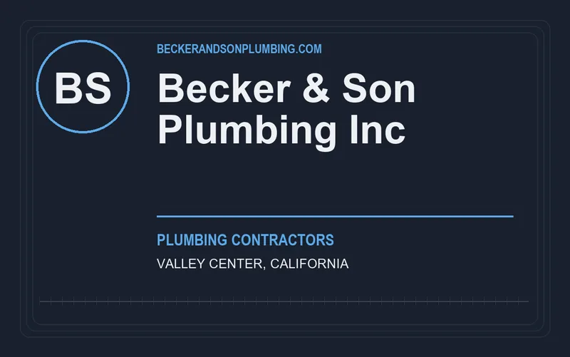 Becker & Son Plumbing Inc in Valley Center, California