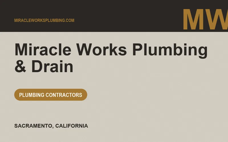 Miracle Works Plumbing & Drain in Sacramento, California