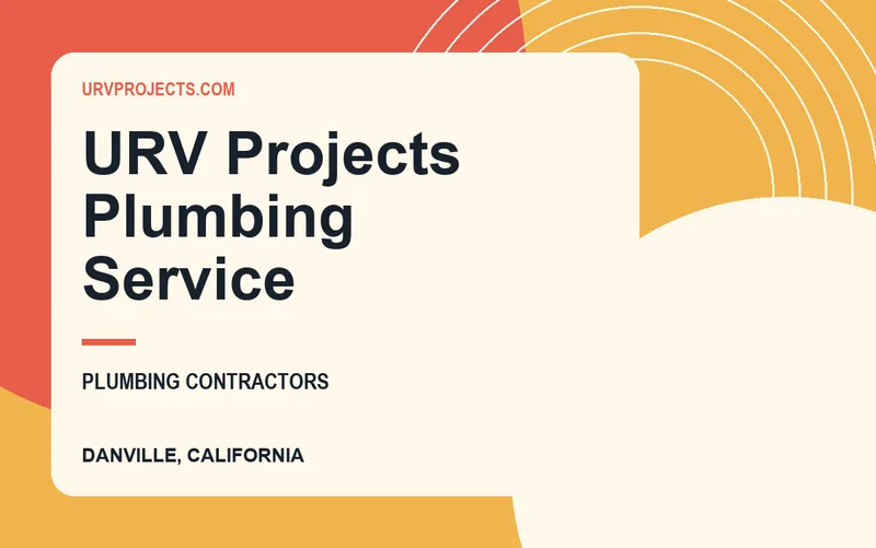 URV Projects Plumbing Service in Danville, California