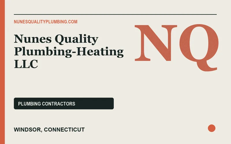 Nunes Quality Plumbing-Heating LLC in Windsor, Connecticut