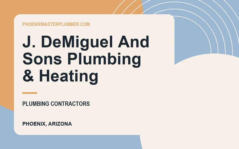 J. DeMiguel And Sons Plumbing & Heating in Phoenix, Arizona