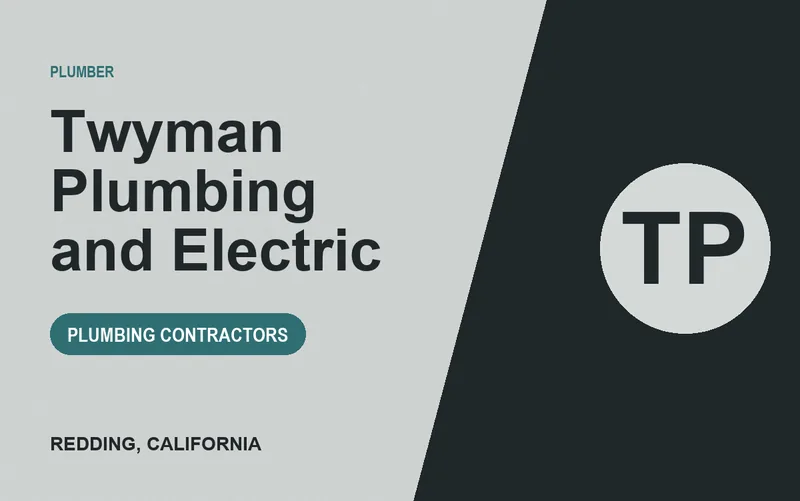 Twyman Plumbing and Electric in Redding, California