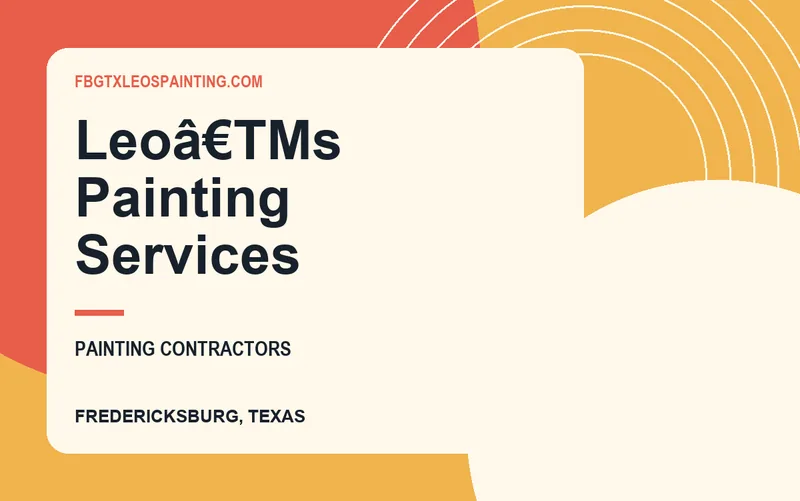 Leoâ€TMs Painting Services in Fredericksburg, Texas