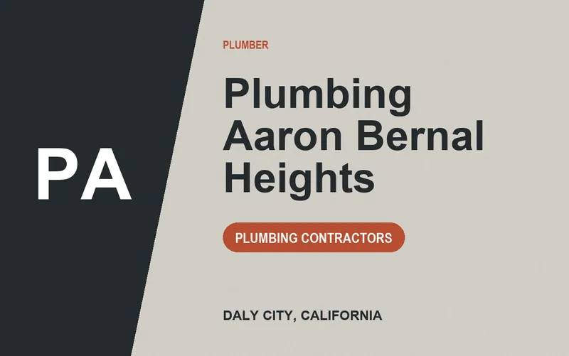 Plumbing Aaron Bernal Heights in Daly City, California