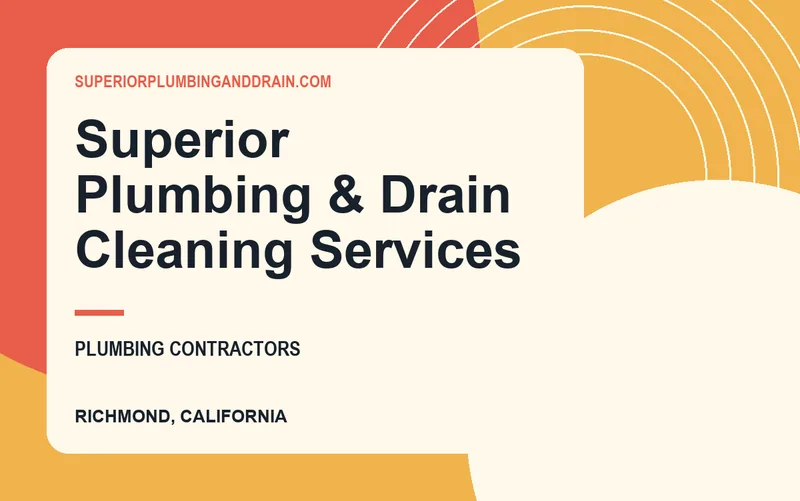 Superior Plumbing & Drain Cleaning Services in Richmond, California