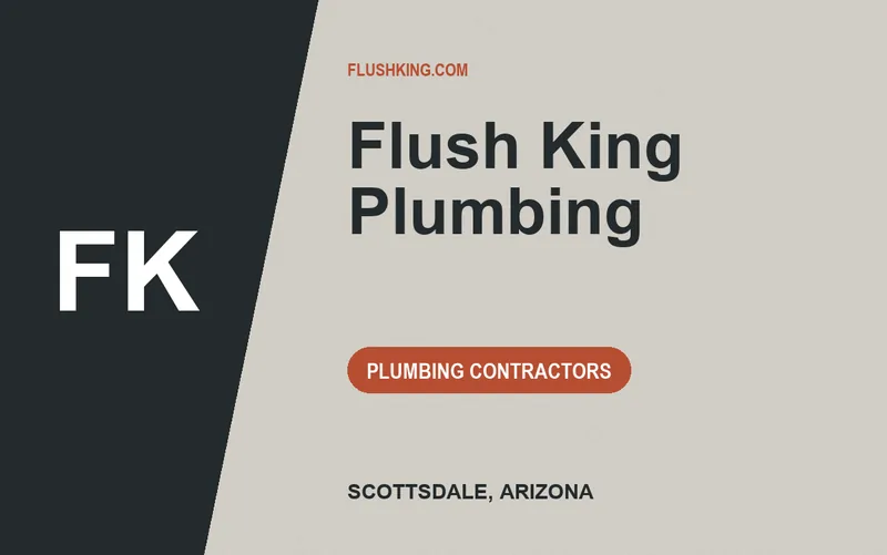 Flush King Plumbing in Scottsdale, Arizona