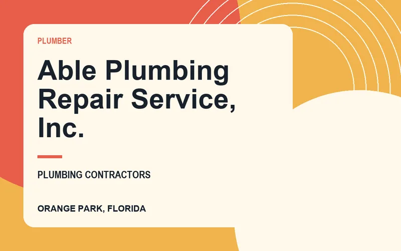Able Plumbing Repair Service, Inc. in Orange Park, Florida