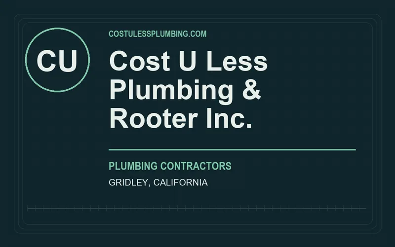 Cost U Less Plumbing & Rooter Inc. in Gridley, California