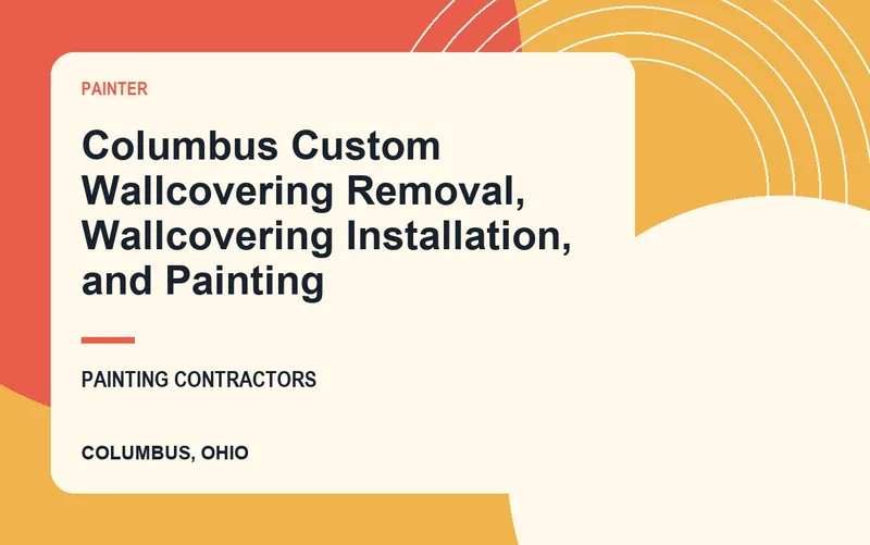 Columbus Custom Wallcovering Removal, Wallcovering Installation, and Painting in Columbus, Ohio