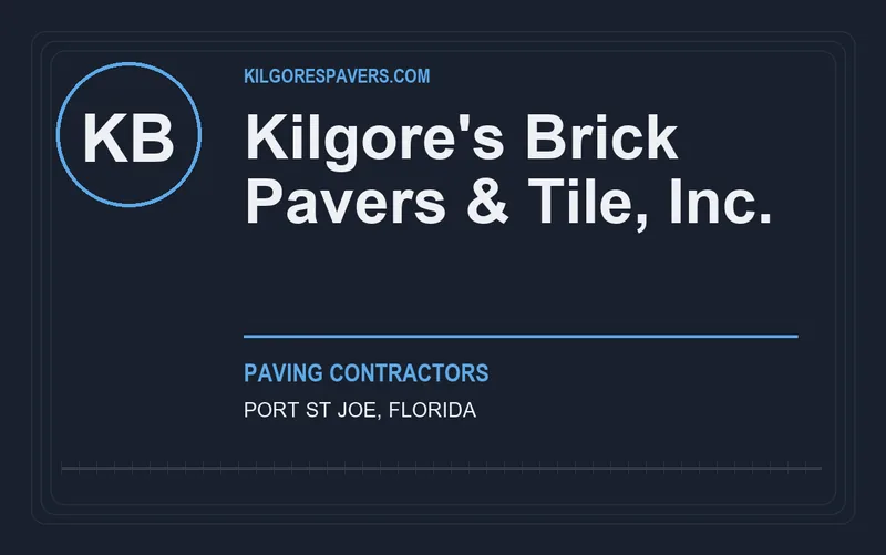 Kilgore's Brick Pavers & Tile, Inc. in Port St Joe, Florida
