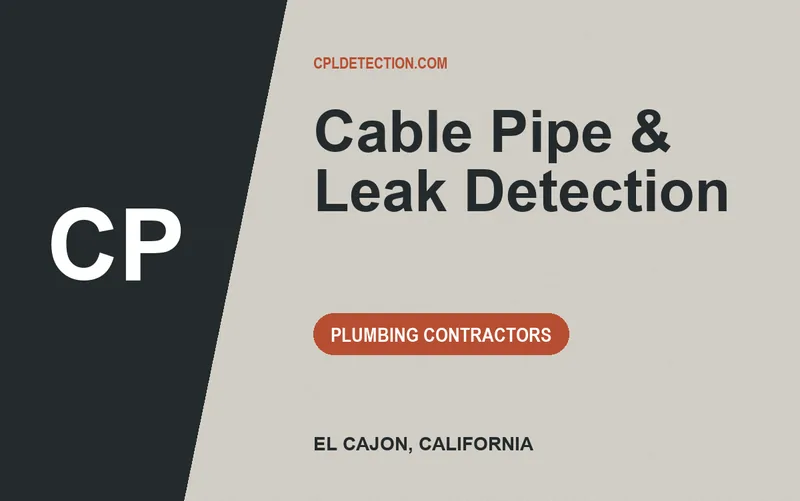 Cable Pipe & Leak Detection in El Cajon, California