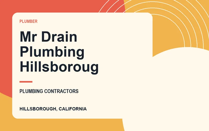 Mr Drain Plumbing Hillsboroug in Hillsborough, California