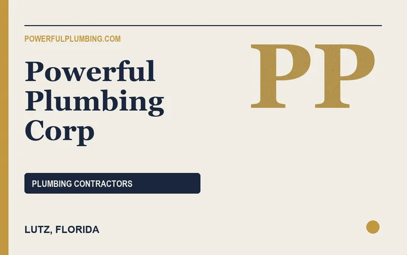 Powerful Plumbing Corp in Lutz, Florida