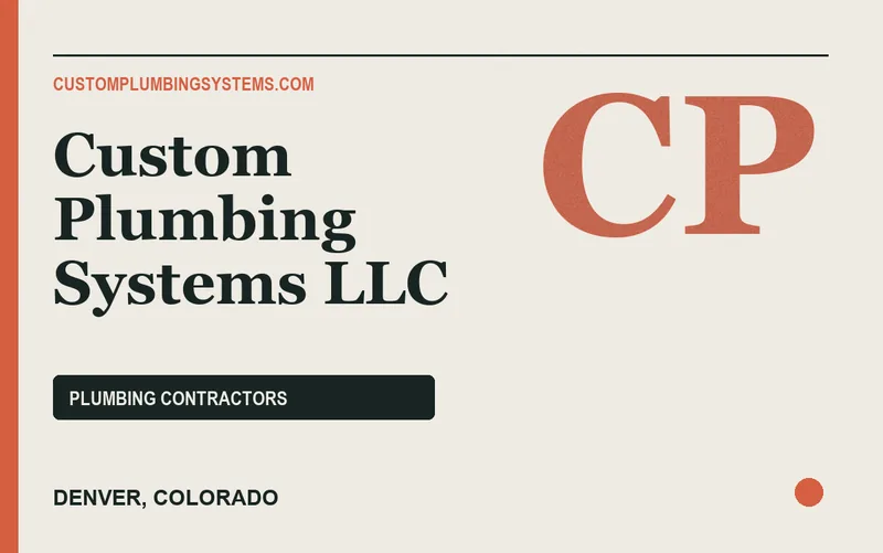 Custom Plumbing Systems LLC in Denver, Colorado