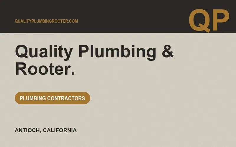 Quality Plumbing & Rooter. in Antioch, California