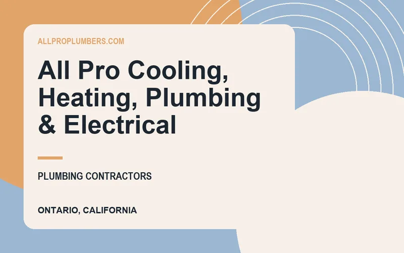 All Pro Cooling, Heating, Plumbing & Electrical in Ontario, California