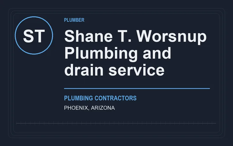 Shane T. Worsnup Plumbing and drain service in Phoenix, Arizona