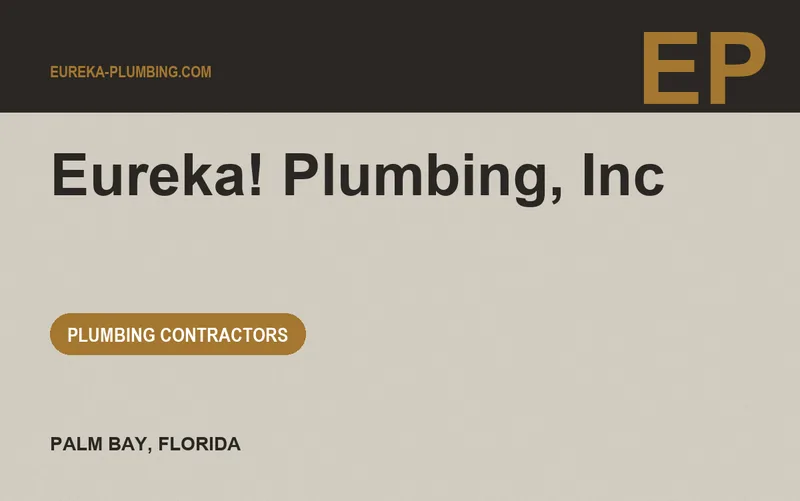 Eureka! Plumbing, Inc in Palm Bay, Florida