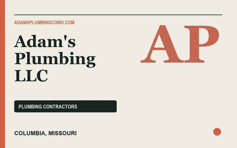 Adam's Plumbing LLC in Columbia, Missouri