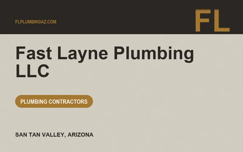 Fast Layne Plumbing LLC in San Tan Valley, Arizona